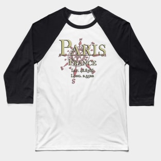 Paris, France GPS location Baseball T-Shirt